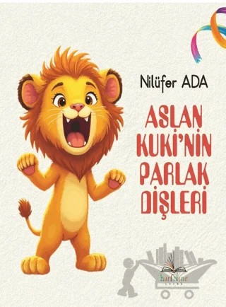Aslan Kuki’nin Parlak Dişleri – Nilüfer Ada – Harfhane Çocuk Yayınevi kitap kapağı