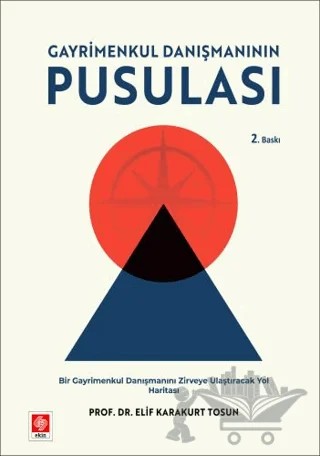 Gayrimenkul Danışmanının Pusulası – Elif Karakurt Tosun – Ekin Basım Yayın kitap kapağı