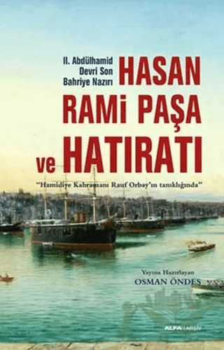 Hasan Rami Paşa ve Hatıratı – Osman Öndeş – Alfa Yayınları kitap kapağı