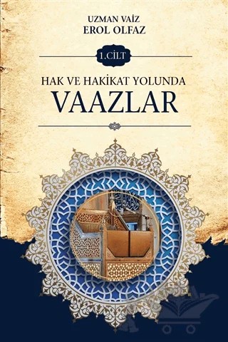 Hak ve Hakikat Yolunda Vaazlar – Erol Olfaz – Yazarın Kendi Yayını - Erol Olfaz kitap kapağı