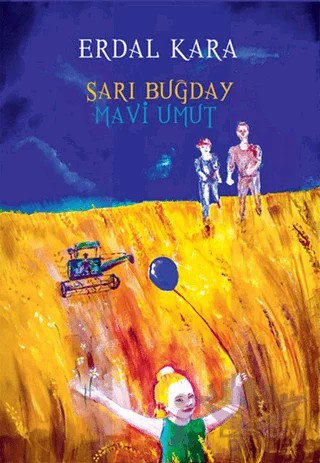 Sarı Buğday Mavi Umut – Erdal Kara – Serüven Yayınevi kitap kapağı