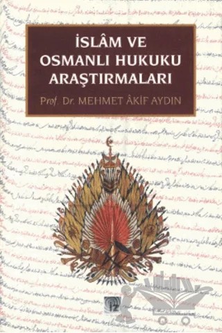 İslam ve Osmanlı Hukuku Araştırmaları – Mehmet Akif Aydın – İz Yayıncılık kitap kapağı