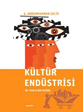 Kültür Endüstrisi – Ş. Abdurrahman Çelik – Literatür Yayıncılık kitap kapağı