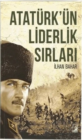 Atatürk'ün Liderlik Sırları – İlhan Bahar – Kamer Yayınları kitap kapağı