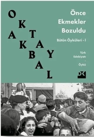 Önce Ekmekler Bozuldu – Oktay Akbal – Doğan Kitap kitap kapağı
