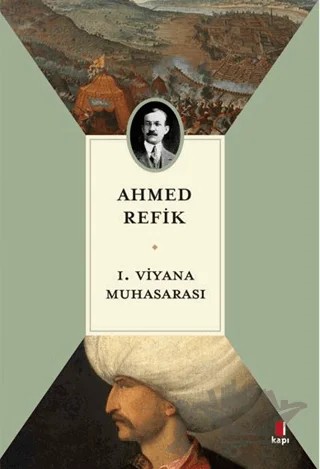 1. Viyana Muhasarası – Ahmed Refîk – Kapı Yayınları kitap kapağı