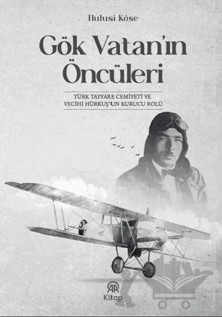 Gök Vatan'ın Öncüleri – Hulusi Köse – AA Kitap kitap kapağı
