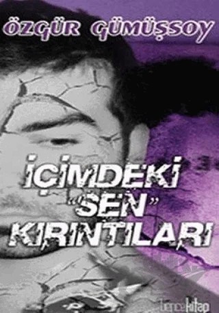 İçimdeki Sen Kırıntıları – Özgür Gümüşsoy – Bencekitap kitap kapağı