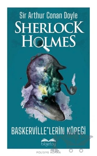 Baskerville’lerin Köpeği - Sherlock Holmes – Sir Arthur Conan Doyle – Bilgetoy Yayınları kitap kapağı