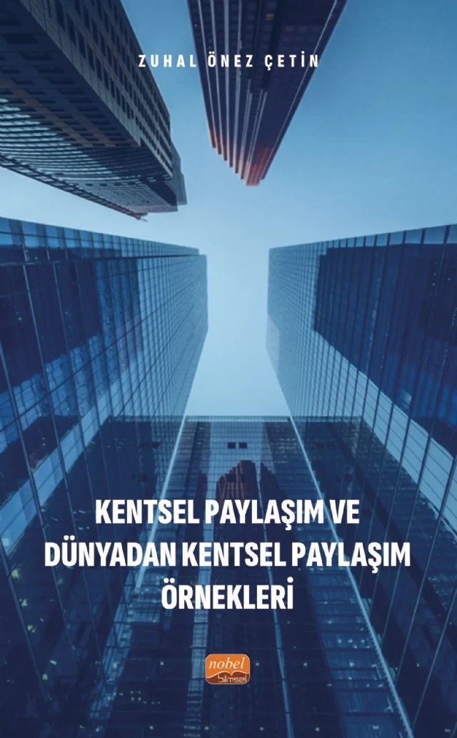 Kentsel Paylaşım ve Dünyadan Kentsel Paylaşım Örnekleri – Zuhal Önez Çetin – Nobel Bilimsel Eserler kitap kapağı