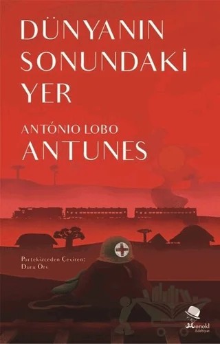 Dünyanın Sonundaki Yer – Antonio Lobo Antunes – MonoKL Yayınları kitap kapağı