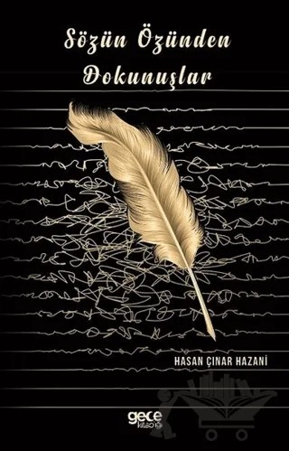 Sözün Özünden Dokunuşlar – Hasan Çınar Hazani – Gece Kitaplığı kitap kapağı
