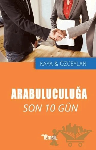 Arabuluculuğa Son 10 Gün – Asım Kaya, Recep Özceylan – Temsil Kitap kitap kapağı