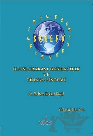 Uluslararası Bankacılık Ve Finans Sistemi – Meltem Keskin Köylü – Astana Yayınları kitap kapağı