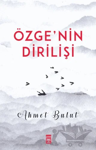 Özge'nin Dirilişi – Ahmet Bulut – Timaş İnanç kitap kapağı