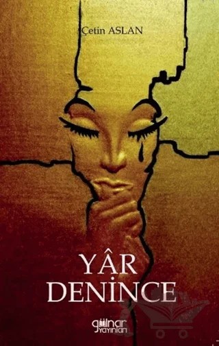 Yar Denince – Çetin Aslan – Gülnar Yayınları kitap kapağı