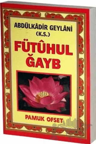 Fütuhul Ğayb (Tasavvuf-031) – Abdülkadir Geylani – Pamuk Yayıncılık kitap kapağı