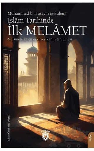 İslam Tarihinde İlk Melamet – Muhammed b. Hüseyin es-Sülemi – Dorlion Yayınları kitap kapağı