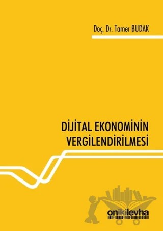 Dijital Ekonominin Vergilendirilmesi – Tamer Budak – On İki Levha Yayınları kitap kapağı