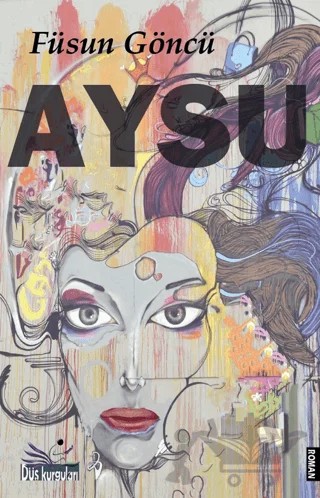 Aysu – Füsun Göncü – Düş Kurguları Yayıncılık kitap kapağı