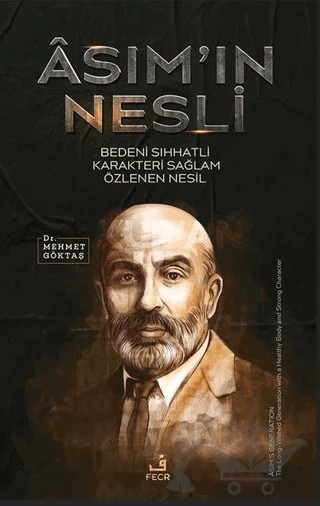 Âsım’ın Nesli Bedeni Sıhhatli Karakteri Sağlam Özlenen Nesil – Mehmet Göktaş – Fecr Yayınları kitap kapağı