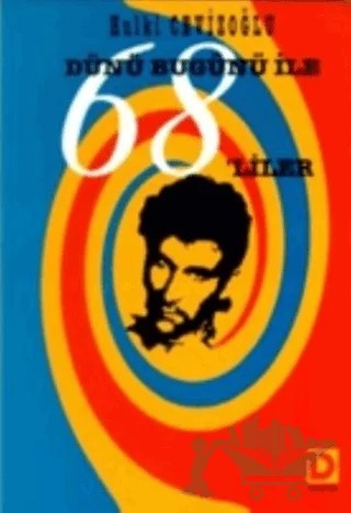 Dünü Bugünü ile 68’liler – Hulki Cevizoğlu – Toplumsal Dönüşüm Yayınları kitap kapağı