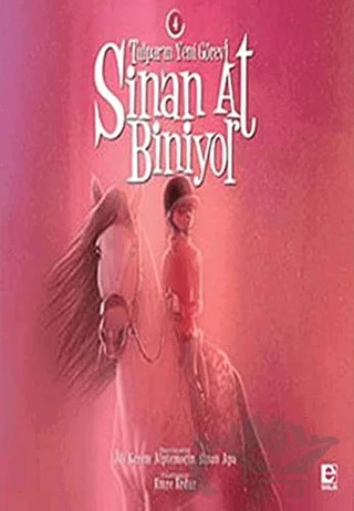 Sinan At Biniyor - Tulpar’ın Yeni Görevi / 4 – Kolektif – E Yayınları kitap kapağı