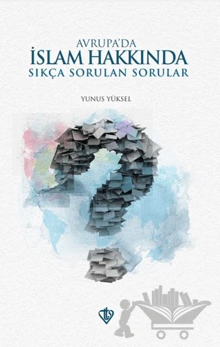 Avrupa'da İslam Hakkında Sıkça Sorulan Sorular – Yunus Yüksel – Türkiye Diyanet Vakfı Yayınları kitap kapağı
