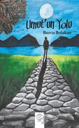 Umut'un Yolu – Burcu Bolakan – Post Yayınevi kitap kapağı