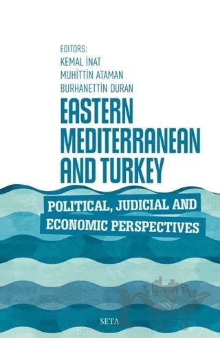 Eastern Mediterranean and Turkey Political Judicial and Economic Perspectives – Burhanettin Duran, Kemal İnat, Muhittin Ataman – Seta Yayınları kitap kapağı
