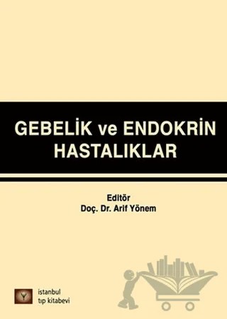 Gebelik ve Endokrin Hastalıkları – Kolektif – İstanbul Tıp Kitabevi kitap kapağı