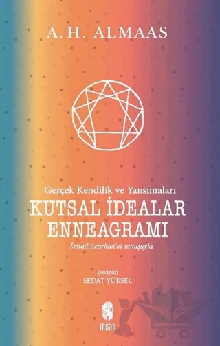 Kutsal İdealar Enneagramı - Gerçek Kendilik ve Yansımaları – A.H. Almaas – İnsan Yayınları kitap kapağı