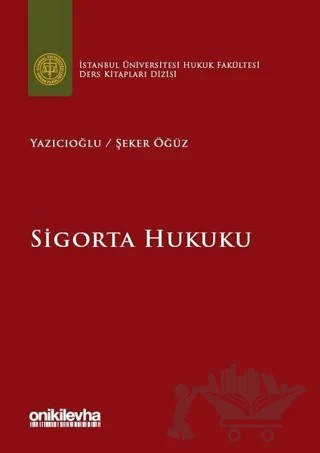 Sigorta Hukuku – Emine Yazıcıoğlu, Zehra Şeker Öğüz – On İki Levha Yayınları kitap kapağı