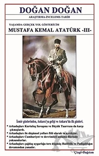 Mustafa Kemal Atatürk 3 - Yaşamda Yol Göstericim – Doğan Doğan – Bilge Karınca Yayınları kitap kapağı