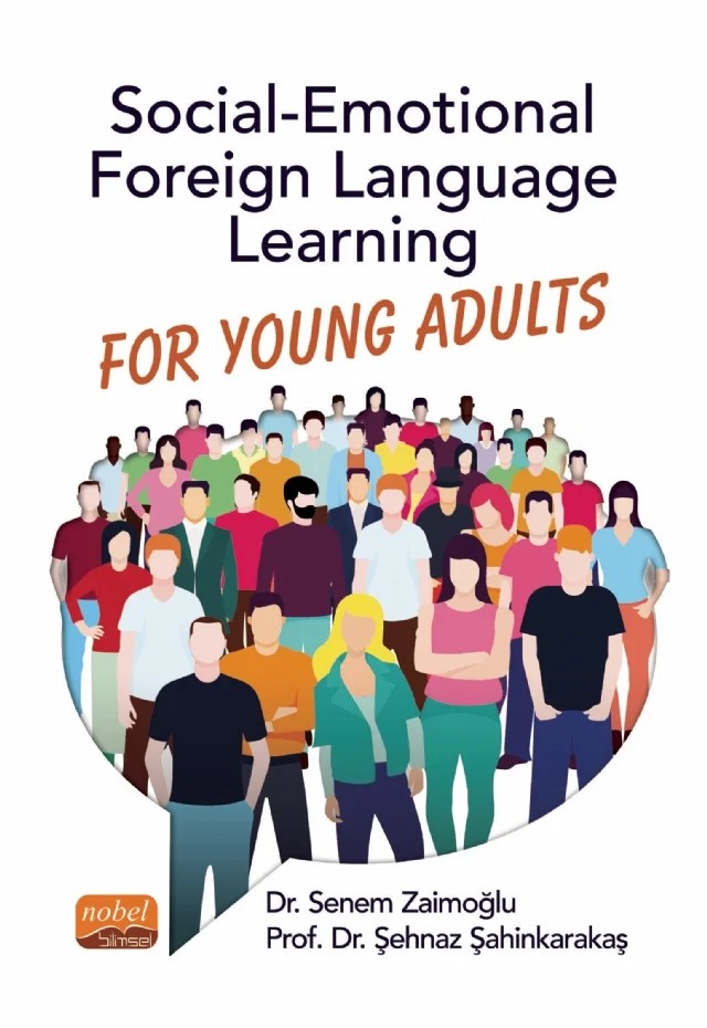 Social-Emotional Foreign Language Learning For Young Adults – Senem Zaimoğlu, Şehnaz Şahinkarakaş – Nobel Bilimsel Eserler kitap kapağı