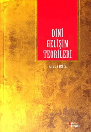 Dini Gelişim Teorileri – Faruk Karaca – Dem Yayınları kitap kapağı