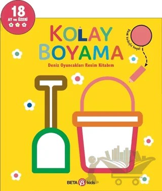 Kolay Boyama - Deniz Oyuncakları Resim Kitabım – Kolektif – Beta Kids kitap kapağı