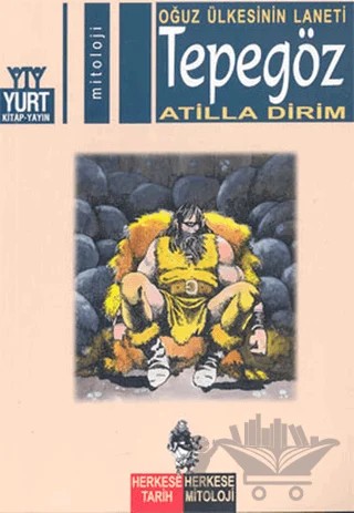Oğuz Ülkesinin Laneti Tepegöz – Atilla Dirim – Yurt Kitap Yayın kitap kapağı