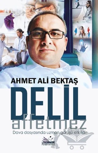 Delil Affetmez – Ahmet Ali Bektaş – Düş Kurguları Yayıncılık kitap kapağı
