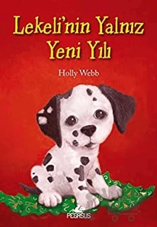 Lekeli’nin Yalnız Yeni Yılı – Holly Webb – Pegasus Çocuk Yayınları kitap kapağı