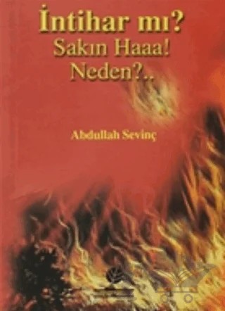 İntihar mı? Sakın Haaa! Neden? – Abdullah Sevinç – Gonca Yayınevi kitap kapağı