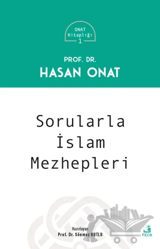 Sorularla İslam Mezhepleri – Hasan Onat – Fecr Yayınları kitap kapağı