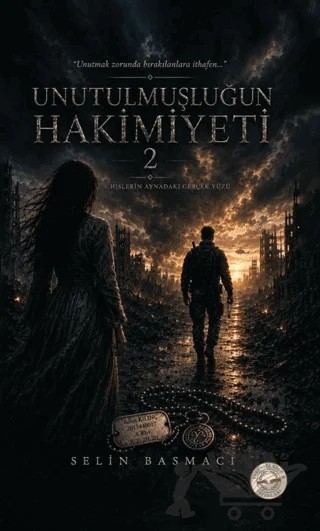 Unutulmuşluğun Hakimiyeti 2 – Selin Basmacı – Evrensel Kültür Yayınları kitap kapağı