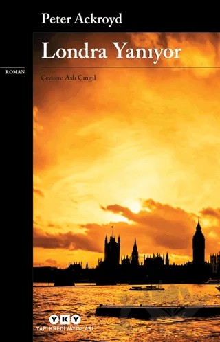 Londra Yanıyor – Peter Ackroyd – Yapı Kredi Yayınları kitap kapağı