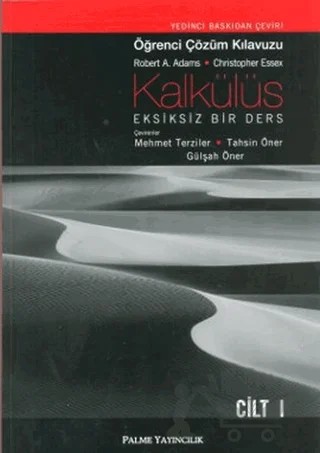Kalkülüs Eksiksiz Bir Ders Öğrenci Çözüm Klavuzu Cilt I – Christopher Essex, Robert A. Adams – Palme Yayıncılık kitap kapağı