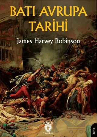 Batı Avrupa Tarihi – James Harvey Robinson – Dorlion Yayınları kitap kapağı