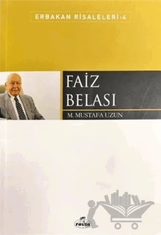 Faiz Belası - Erbakan Risaleleri: 4 – M. Mustafa Uzun – Ravza Yayınları kitap kapağı