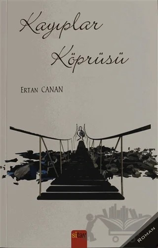 Kayıplar Köprüsü – Ertan Canan – Sitav Yayınevi kitap kapağı