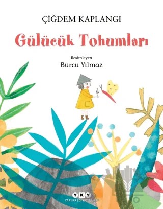 Gülücük Tohumları – Çiğdem Kaplangı – Yapı Kredi Yayınları kitap kapağı