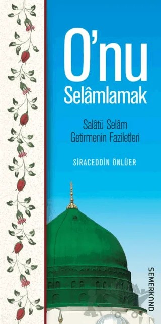 O'nu Selamlamak – Siraceddin Önlüer – Semerkand Yayınları kitap kapağı